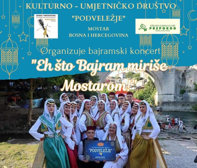 KUD Podveležje: Koncert “Eh što Bajram miriše Mostarom!”