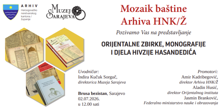 Arhiv HNK predstavit će u Sarajevu bogatu kulturnu i historijsku baštinu Hercegovine